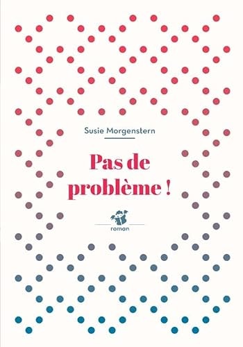 PAS DE PROBLEME, de Susie Morgenstern | portada del libro