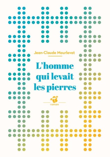 LHOMME QUI LEVAIT LES PIERRES, de Jean-Claude Mourlevat | portada del libro