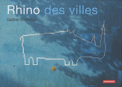 RHINO DES VILLES, de Gaëtan Dorémus | portada del libro