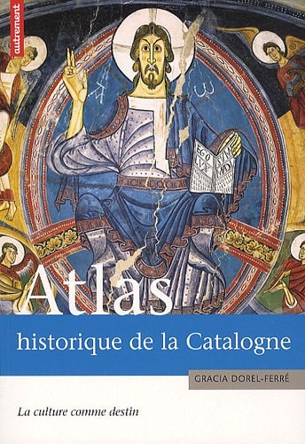 ATLAS HISTORIQUE DE LA CATALOGNE, de Gracia Dorel-Ferré | portada del libro