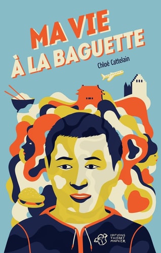 MA VIE A LA BAGUETTE, de Chloé Cattelain | portada del libro