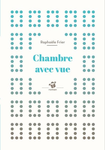 CHAMBRE AVEC VUE, de Raphaële Frier | portada del libro