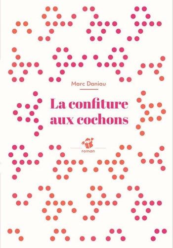 LA CONFITURE AUX COCHONS, de Marc Daniau | portada del libro