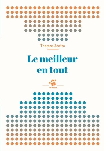 LE MEILLEUR EN TOUT, de Thomas Scotto | portada del libro
