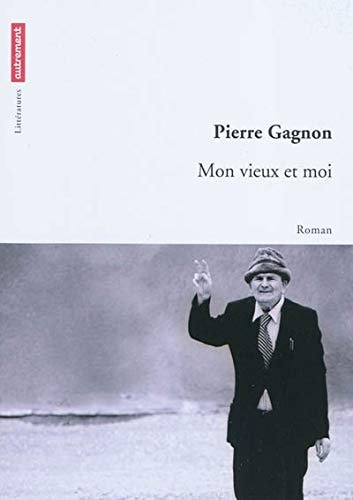 MON VIEUX ET MOI, de Pierre Gagnon | portada del libro