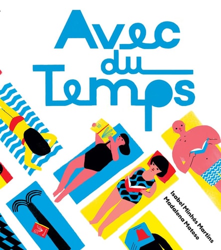 AVEC DU TEMPS, de Isabel Minhós Martins | portada del libro