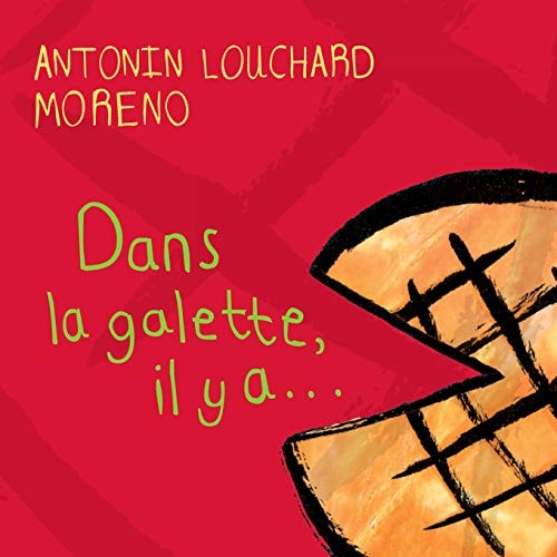 DANS LA GALETTE IL Y A, de Antonin Louchard | portada del libro