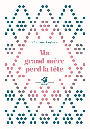 MA GRAND-MERE PERD LA TÒTE, de Dreyfuss | portada del libro