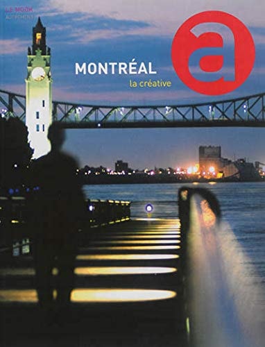 MONTREAL LA CREATIVE, de Marie-Andrée Lamontagne | portada del libro