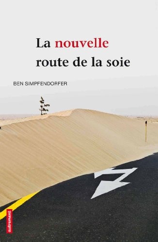 LA NOUVELLE ROUTE DE LA SOIE, de Simpfendorfer | portada del libro