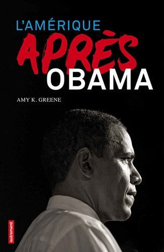 L'AMERIQUE APRES OBAMA, de Amy K. Greene | portada del libro