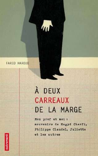 A DEUX CARREAUX DE LA MARGE, de Farid Haroud | portada del libro