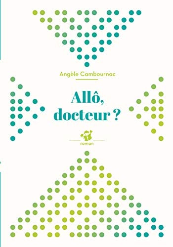 ALLO DOCTEUR, de Angèle Cambournac | portada del libro