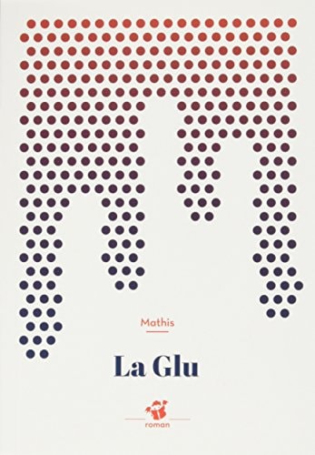 LA GLU, de Jean-Marc Mathis | portada del libro
