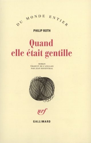 QUAND ELLE ETAIT GENTILLE, de Philip Roth | portada del libro