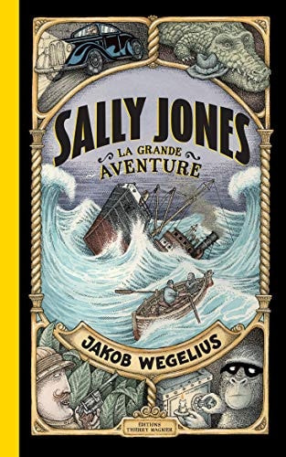 SALLY JONES LA GRANDE AVENTURE, de Jakob Wegelius | portada del libro