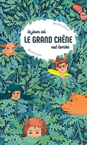 LE JOUR OU LE GRAND CHÒNE EST TOMBE, de Gauthier David | portada del libro