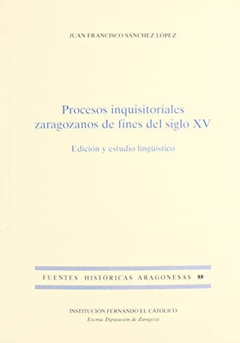 Procesos inquisitoriales zaragozanos de fines del siglo XV, de Sánchez López | portada del libro