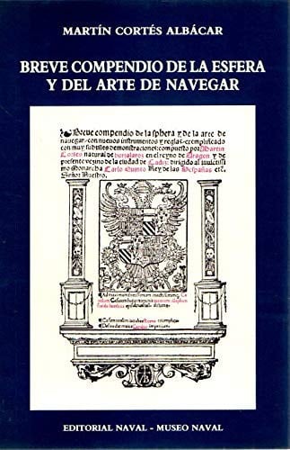BREVE COMPENDIO DE LA ESFERA Y DEL ARTE DE NAVEGAR, de CORTES DE ALBACAR | portada del libro