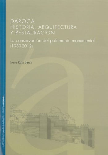 Daroca, Historia, Arquitectura y Restauración., de Ruiz Bazán | portada del libro