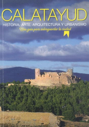 Calatayud. Historia, arte, arquitectura y urbanismo. | portada del libro
