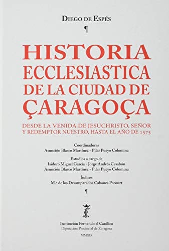 Historia ecclesiastica de la ciudad de Çaragoça, de de Espés | portada del libro