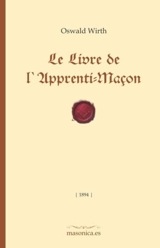 LE LIVRE DE L`APPRENTI-MAÇON, de OSWALD WIRTH | portada del libro