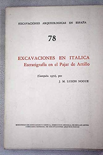 EXCAVACIONES EN ITALICA ESTRATIGRAFIA EN EL PAJAR DE ARTILL, de Luzón Nogué | portada del libro