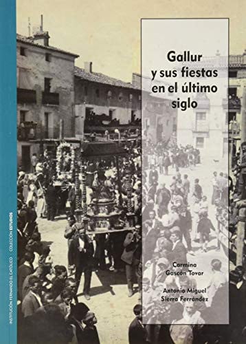 Gallur y sus fiestas en el último siglo., de Gascón Tovar. | portada del libro
