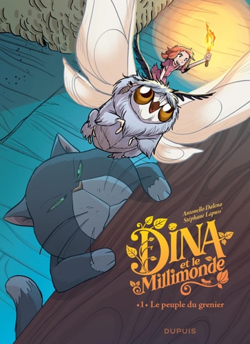 DINA ET LE MILLIMONDE TOME 1 LE PEUPLE DU GRENIER, de Lapuss' | portada del libro