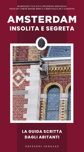 AMSTERDAM INSOLITA E SEGRETA, de MARJOLIJN VAN EYS#DELPHINE MOUSSEAU | portada del libro
