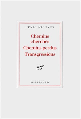 CHEMINS CHERCHES CHEMINS PERDUS TRANSGRESSIONS, de Henri Michaux | portada del libro