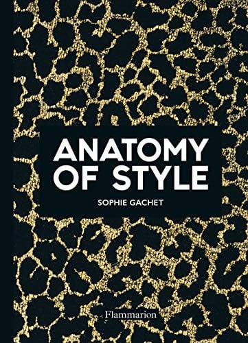 Anatomy of style - Modern fashion icons, de GACHET SOPHIE | portada del libro