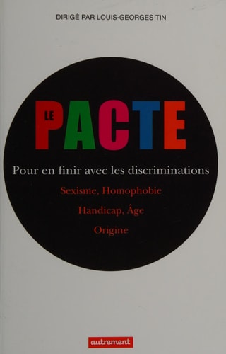 LE PACTE POUR EN FINIR AVEC LES DISCRIMINATIONS SEXISME, HOM, de Louis-Georges Tin | portada del libro