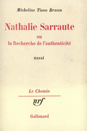 NATHALIE SARRAUTE OU LA RECHERCHE DE L'AUTHENTICITE, de Tison Braun | portada del libro