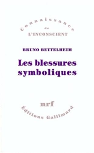 LES BLESSURES SYMBOLIQUES, de Bruno Bettelheim | portada del libro