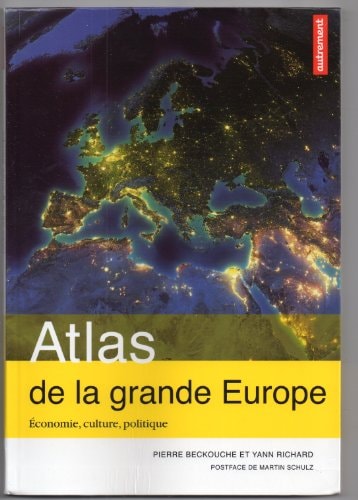 ATLAS DE LA GRANDE EUROPE ECONOMIE, CULTURE, POLITIQUE, de Pierre Beckouche | portada del libro