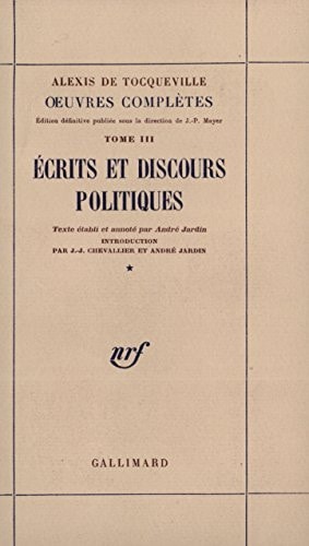 ECRITS ET DISCOURS POLITIQUES, de Alexis de Tocqueville | portada del libro