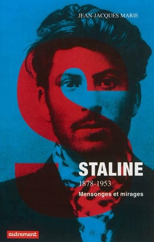 STALINE 1878-1953 MENSONGES ET MIRAGES, de Jean-Jacques Marie | portada del libro