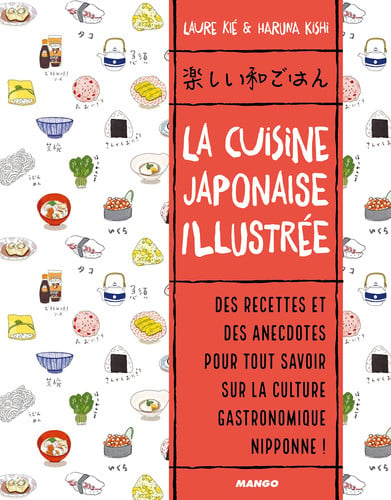LA CUISINE JAPONAISE ILLUSTREE DES RECETTES ET DES, de LAURE KIE#HARUNA KISHI | portada del libro