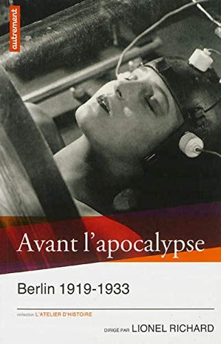AVANT L'APOCALYPSE BERLIN 1919-1933, de Lionel Richard | portada del libro