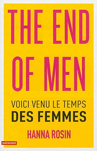 THE END OF MEN VOICI VENU LE TEMPS DES FEMMES, de Hanna Rosin | portada del libro
