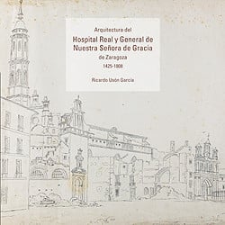 ARQUITECTURA DEL HOSPITAL REAL Y GENERAL DE NUESTRA SEÑORA D, de USON GARCIA. | portada del libro