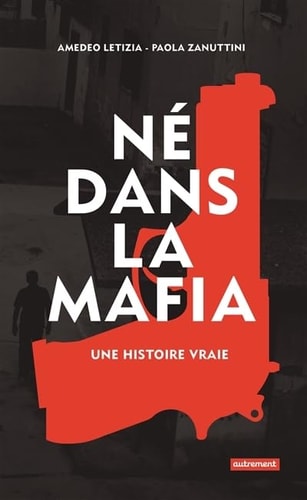NE DANS LA MAFIA UNE HISTOIRE VRAIE, de Amedeo Letizia | portada del libro