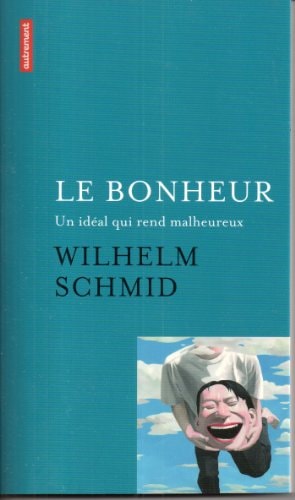 LE BONHEUR, de Wilhelm Schmid | portada del libro