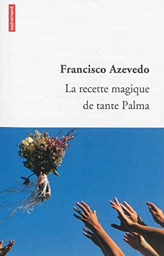 LA RECETTE MAGIQUE DE TANTE PALMA, de Francisco Azevedo | portada del libro