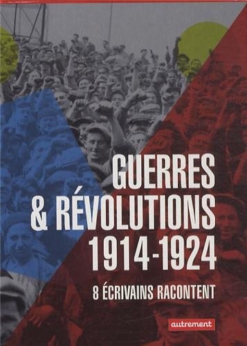GUERRES ET REVOLUTIONS 1914-1924 8 ECRIVAINS RACONTENT, de Charles de Gaulle | portada del libro