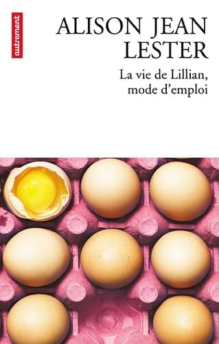 LA VIE DE LILLIAN, MODE D'EMPLOI, de Alison Jean Lester | portada del libro