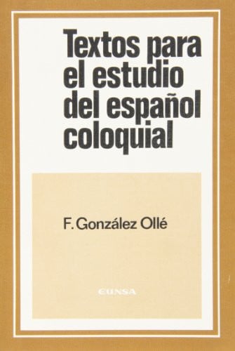 Textos para el estudio del español coloquial, de González Olle | portada del libro