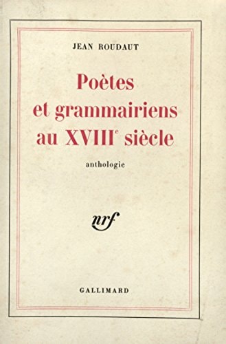 POETES ET GRAMMAIRIENS AU XVIIIE SIECLE, de Roudaut | portada del libro